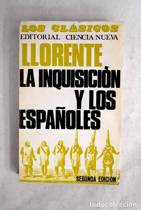 Libri di seconda mano: La inquisici&oacute;n y los espa&ntilde;oles.- Llorente, Juan Antonio