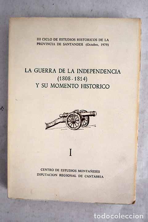 B&uuml;cher: La Guerra de la Independencia (1808-1814) y su momento hist&oacute;rico, tomo I