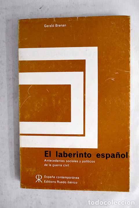 B&uuml;cher: El laberinto espa&ntilde;ol: antecedentes sociales y pol&iacute;ticos de la Guerra Civil.- Brenan, Gerald