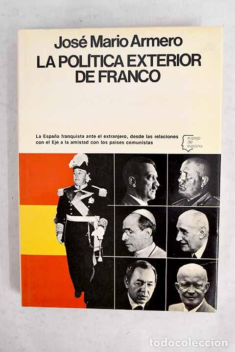 B&uuml;cher: La pol&iacute;tica exterior de Franco.- Armero, Jos&eacute; Mario