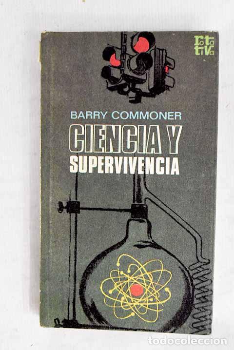 Libros: Ciencia y supervivencia.- Commoner, Barry