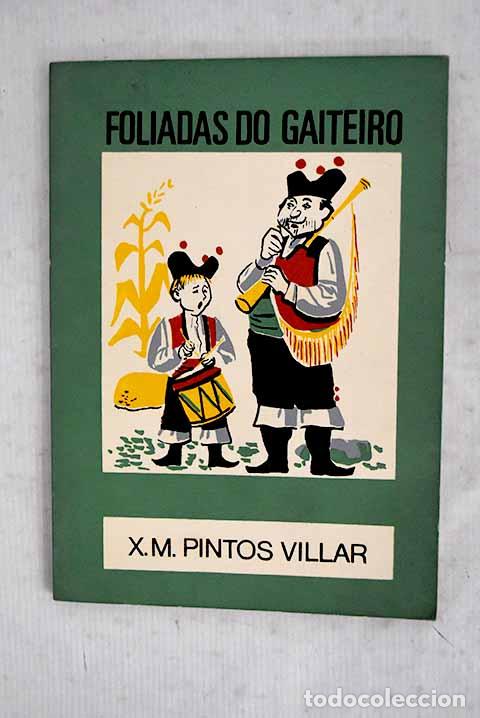 Libros: Foliadas, do gaiteiro: do libro a gaita gallega tocada polo gaitero.- Pintos, Xo&aacute;n Manuel