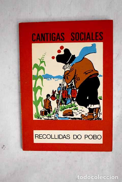 Libros: Cantigas sociales: Alonso Montero, Xes&uacute;s.- Alonso Montero, Xes&uacute;s