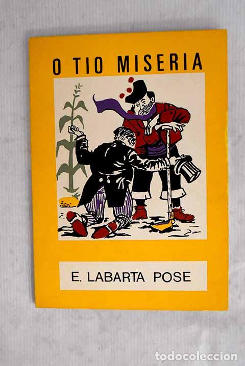 Libros: O T&iacute;o Miseria e outros contos.- Labarta Pose, Enrique