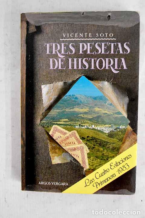 Libros: Tres pesetas de historia.- Soto, Vicente