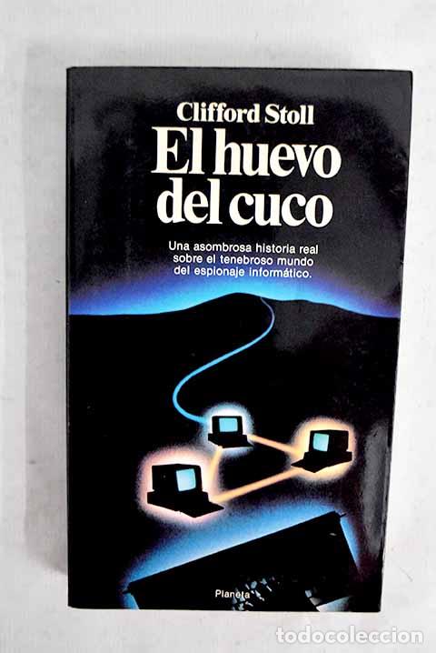 Libros: El huevo del cuco: Stoll, Clifford.- Stoll, Clifford
