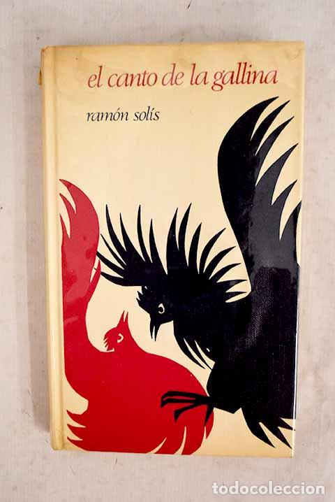 Libros: El canto de la gallina.- Sol&iacute;s, Ram&oacute;n