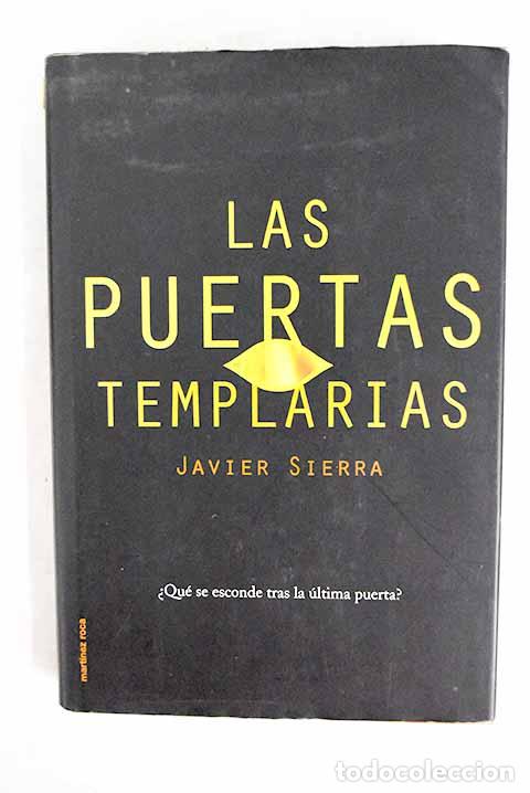 Libros: Las puertas templarias: un secreto medieval est&aacute; a punto de cambiar la historia.- Sierra, Javier