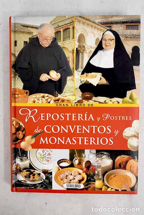 B&uuml;cher: Gran libro de reposter&iacute;a y postres de conventos y monasterios