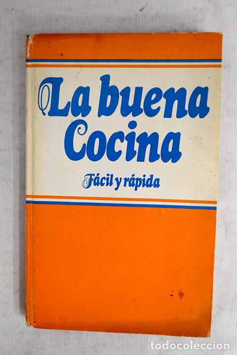 B&uuml;cher: La buena cocina f&aacute;cil y r&aacute;pida