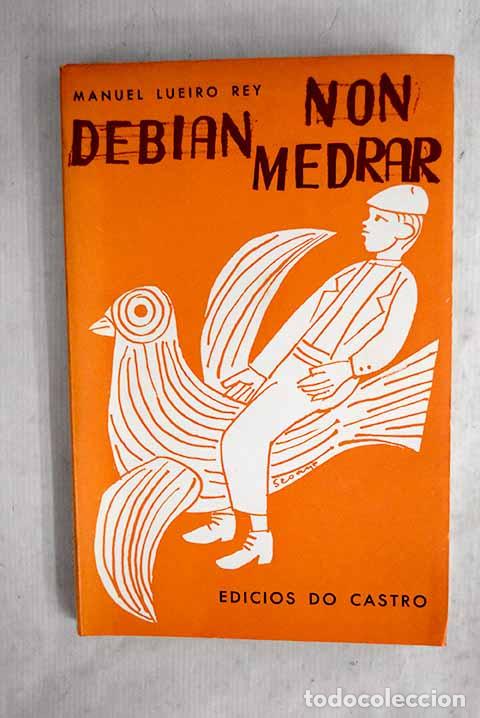 Libros: Non debian medrar: Lueiro Rey, Manuel.- Lueiro Rey, Manuel