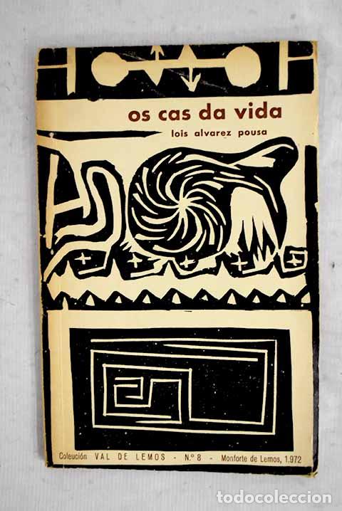 Libros: Os cas da vida: &Aacute;lvarez Pousa, Lu&iacute;s.- &Aacute;lvarez Pousa, Lu&iacute;s