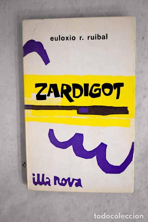 Libros: Zardigot: Ruibal, Euloxio R..- Ruibal, Euloxio R.