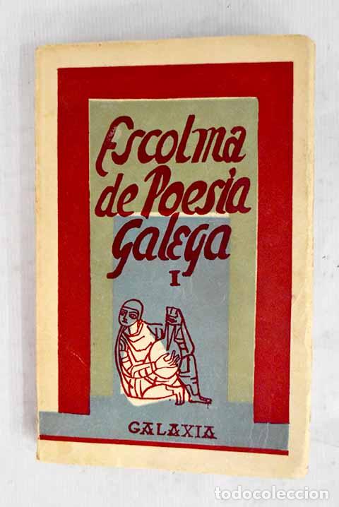 Libros: Escolma de poes&iacute;a galega, tomo I