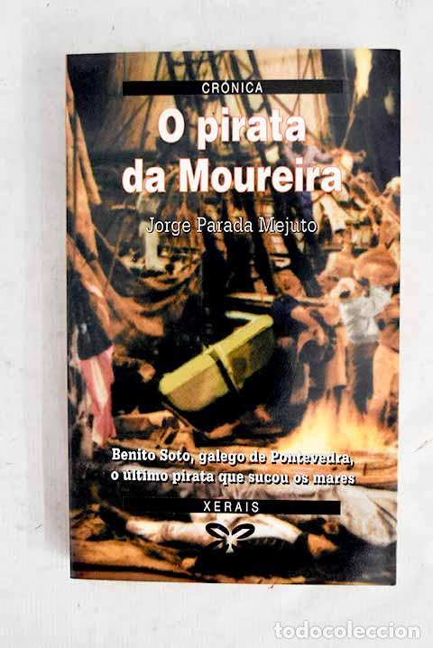 Libros: O pirata da Moureira.- Parada Mejuto, Jorge