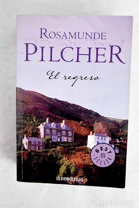 Libros: El regreso: Pilcher, Rosamunde.- Pilcher, Rosamunde