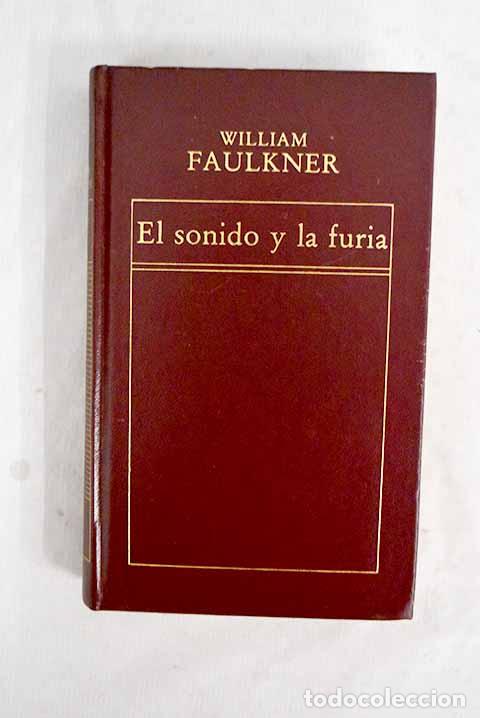 Libros: El sonido y la furia.- Faulkner, William