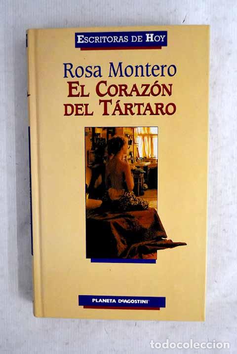 Libros: El coraz&oacute;n del t&aacute;rtaro.- Montero, Rosa