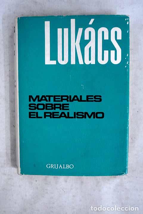 Libros: Materiales sobre el realismo.- Luk&aacute;cs, Gyorgy