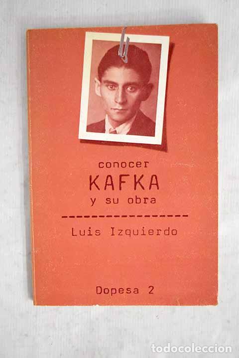 books: Conocer Kafka y su obra.- Izquierdo, Luis
