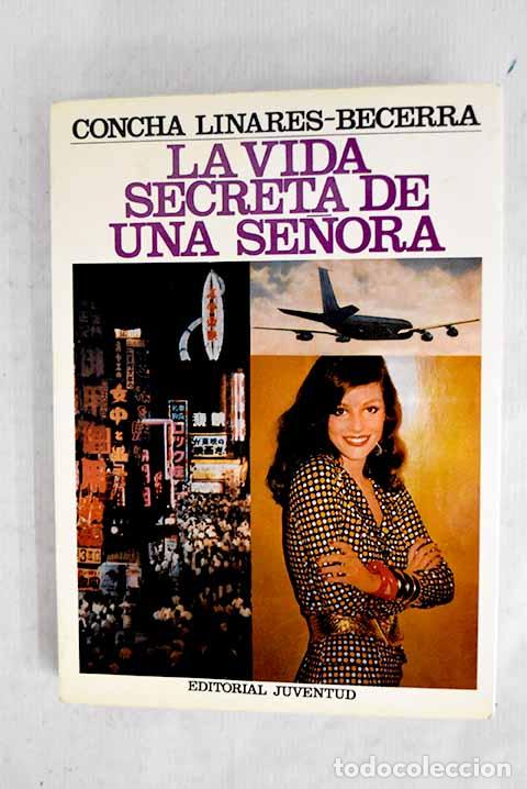 books: La vida secreta de una se&ntilde;ora.- Linares Becerra, Concha