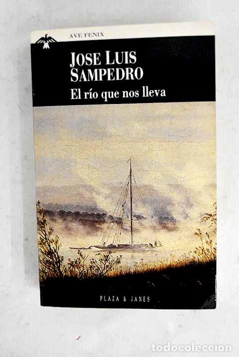 books: El r&iacute;o que nos lleva.- Sampedro, Jos&eacute; Luis