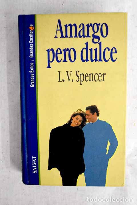 books: Amargo pero dulce: Spencer, Lavyrle.- Spencer, Lavyrle