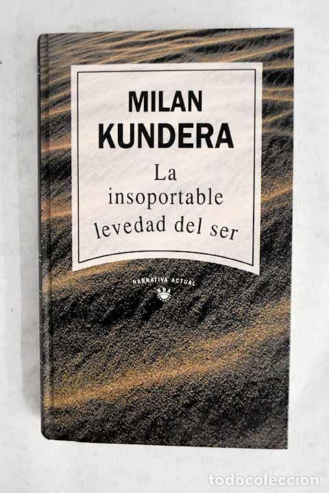 books: La insoportable levedad del ser.- Kundera, Milan