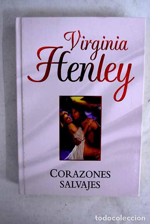 books: Corazones salvajes: Henley, Virginia.- Henley, Virginia