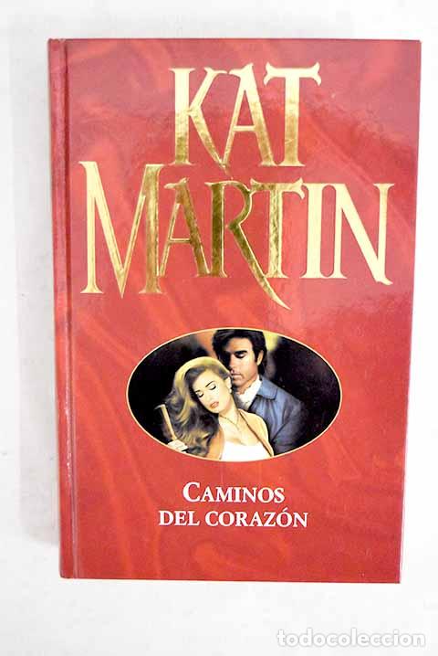 books: Caminos del coraz&oacute;n: Martin, Kat.- Martin, Kat