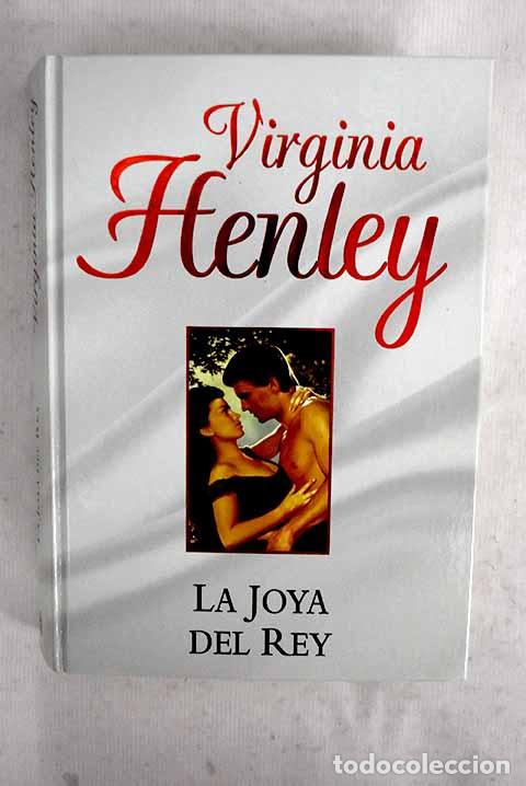 books: La joya del rey: Henley, Virginia.- Henley, Virginia