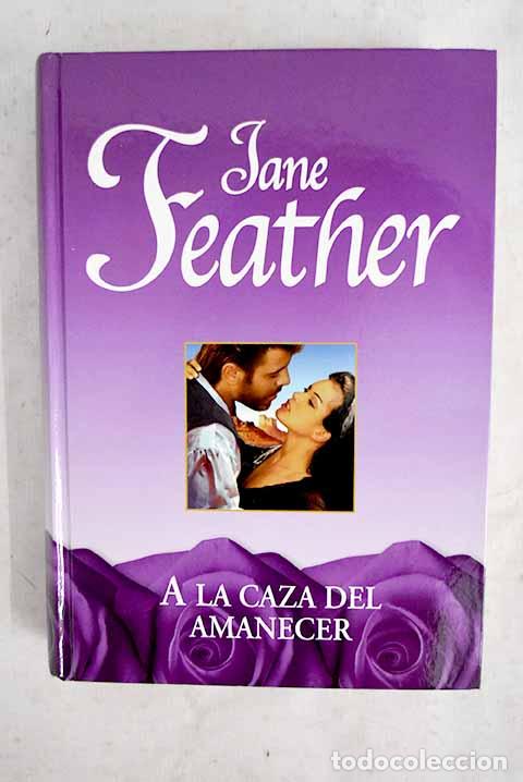 books: A la caza del amanecer.- Feather, Jane