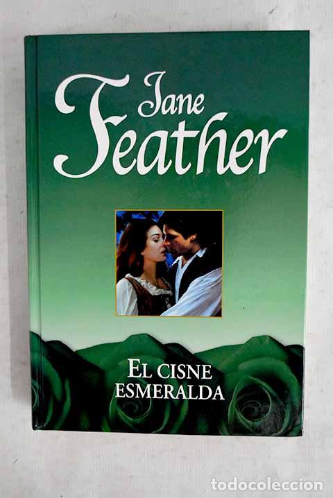 books: El cisne esmeralda: Feather, Jane.- Feather, Jane