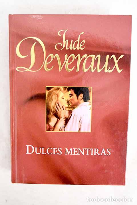 books: Dulces mentiras: Deveraux, Jude.- Deveraux, Jude