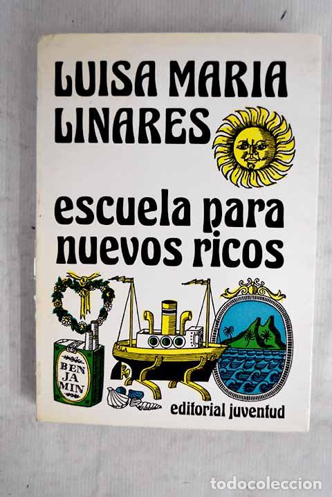 Libros: Escuela para nuevos ricos.- Linares, Luisa-Mar&iacute;a