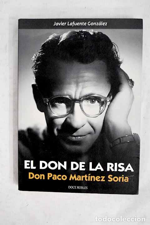 books: El don de la risa: Don Paco Mart&iacute;nez Soria : vida y obra.- Lafuente, Javier