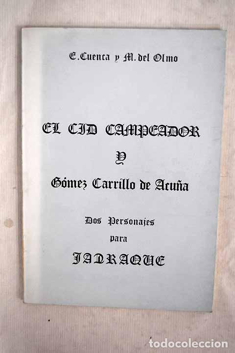 books: El Cid Campeador y G&oacute;mez Carrillo de Acu&ntilde;a (camarero del rey D. Juan II).- Cuenca Ruiz, Emilio