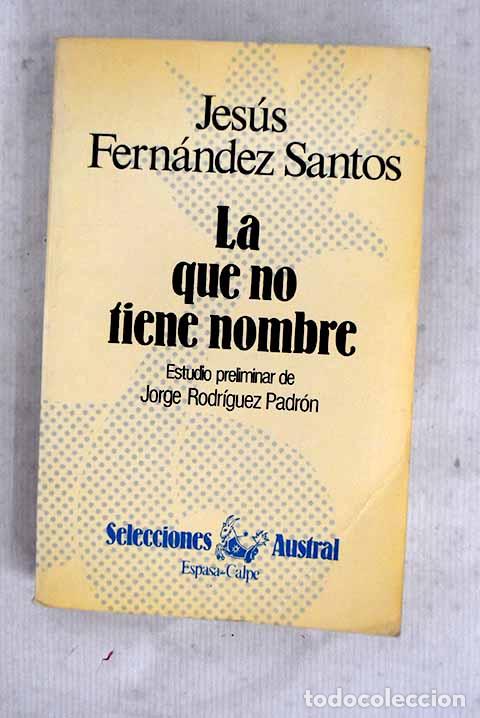 Libros: La que no tiene nombre.- Fern&aacute;ndez Santos, Jes&uacute;s