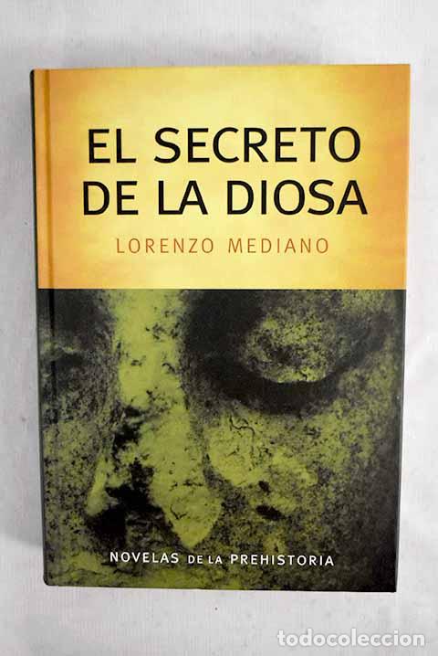Libros: El secreto de la diosa.- Mediano, Lorenzo