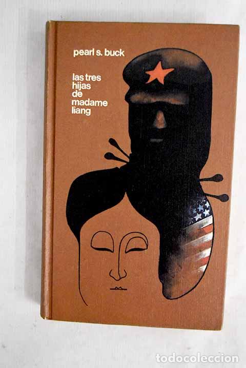 Libros: Las tres hijas de madame Liang.- Buck, Pearl S.