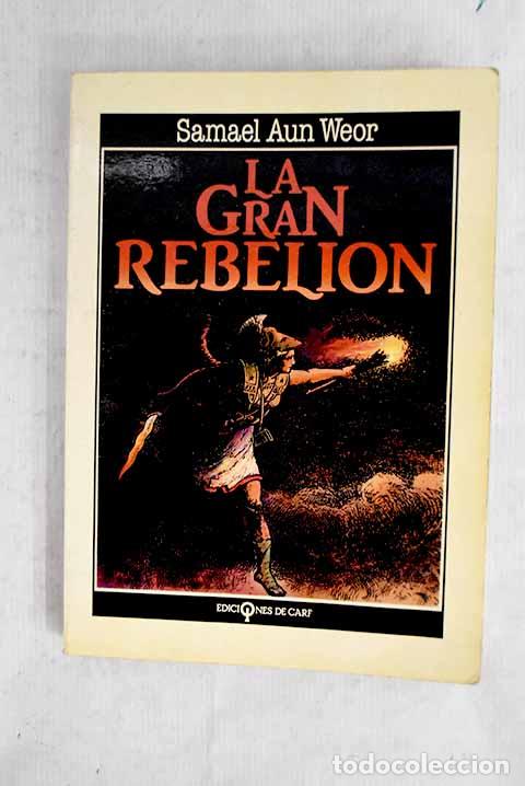 Libros: La gran rebeli&oacute;n: Aun Weor, Samael.- Aun Weor, Samael