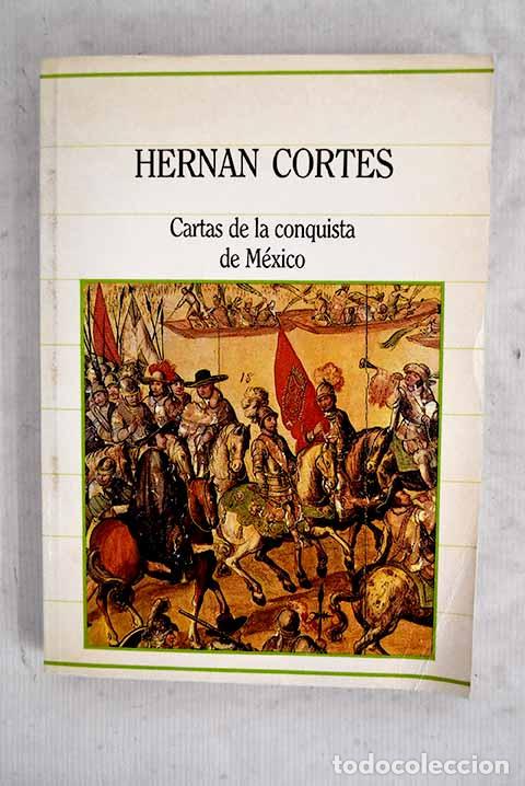 Libros: Cartas de la conquista de M&eacute;xico.- Cort&eacute;s, Hern&aacute;n