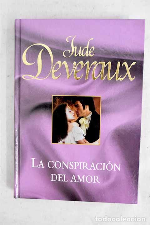 Libros: La conspiraci&oacute;n del amor.- Deveraux, Jude