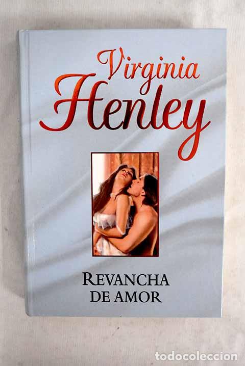 B&uuml;cher: Revancha de amor: Henley, Virginia.- Henley, Virginia