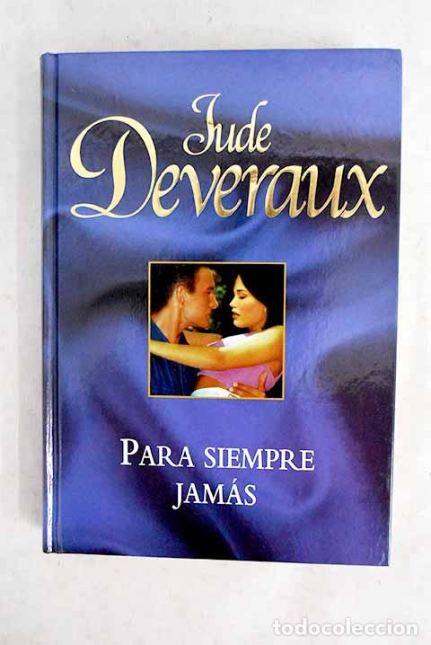 B&uuml;cher: Para siempre jam&aacute;s: Deveraux, Jude.- Deveraux, Jude