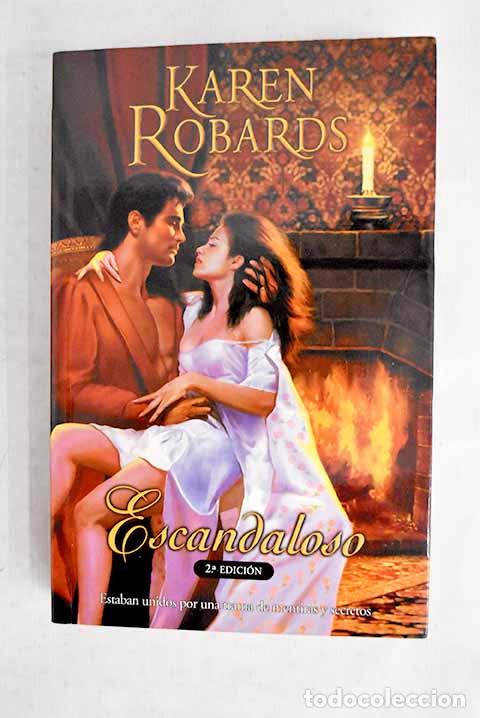Libros: Escandaloso: Robards, Karen.- Robards, Karen