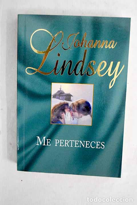 Libros: Me perteneces: Lindsey, Johanna.- Lindsey, Johanna