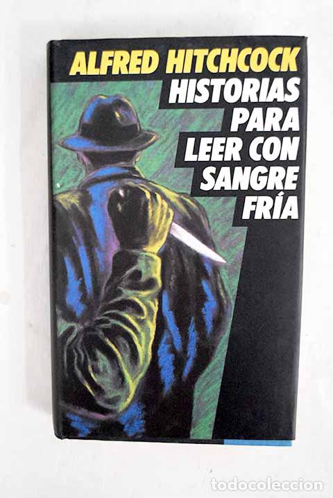 Livres: Historias para leer con sangre fr&iacute;a: Fue un crimen maravilloso