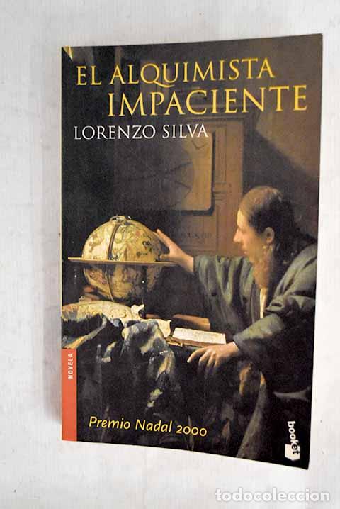 B&uuml;cher: El alquimista impaciente.- Silva, Lorenzo