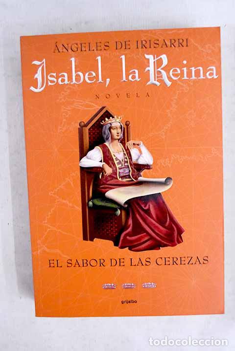 Libri di seconda mano: El sabor de las cerezas.- Irisarri, &Aacute;ngeles de